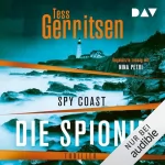 Tess Gerritsen: Spy Coast - Die Spionin: 