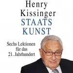Henry Kissinger: Staatskunst: Sechs Lektionen für das 21. Jahrhundert
