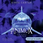Aimée Carter: Stadt der Haie: Animox 3