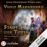 Vasily Mahanenko, Eva Leitner - Übersetzer: Stadt der Toten: Der Alchemist 1