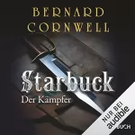 Bernard Cornwell, Jan Möller - Übersetzer: Starbuck - Der Kämpfer: Die Starbuck-Chroniken 4