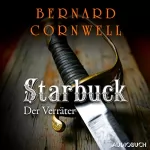 Bernard Cornwell, Karolina Fell - Übersetzer: Starbuck - Der Verräter: Die Starbuck-Chroniken 2
