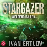 Ivan Ertlov: Stargazer - Weltenrichter: After Terra 4