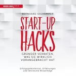 Bernhard Kalhammer: Start-up Hacks: Was Unternehmen wirklich voranbringt