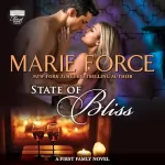 Marie Force: State of Bliss: First Family Series, Book 6