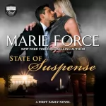 Marie Force: State of Suspense: First Family Series, Book 7