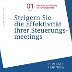 Christoph Stieg: Steigern Sie die Effizienz Ihrer Steuerungsmeetings: Hörbuch-Training für Führungskräfte 1