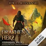 Kirill Klevanski: Steinerner Wille: Drachen-Herz 1
