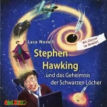 Luca Novelli: Stephen Hawking und das Geheimnis der Schwarzen Löcher: 