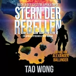 Tao Wong: Stern der Rebellen: Ein Apokalyptischer LitRPG-Roman (Die System-Apokalypse 8)