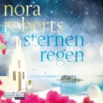 Nora Roberts: Sternenregen: Die Sternen-Trilogie 1