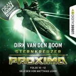 Dirk van den Boom: Sternkreuzer Proxima 10-12: 