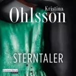 Kristina Ohlsson: Sterntaler: Fredrika Bergman 3