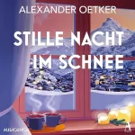 Alexander Oetker: Stille Nacht im Schnee: 