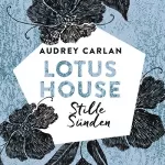 Audrey Carlan: Stille Sünden: Lotus House 5