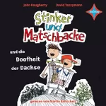 John Dougherty: Stinker und Matschbacke und die Doofheit der Dachse: Stinker und Matschbacke 1