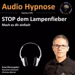 Christian Blümel: Stop dem Lampenfieber: Mach es dir einfach