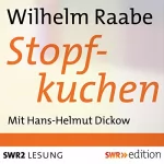 Wilhelm Raabe: Stopfkuchen: 