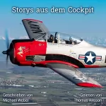 Michael Weber: Storys aus dem Cockpit: Michael Weber erzählt Geschichten aus 30 Jahre Fliegerleben