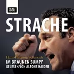 Hans-Henning Scharsach: Strache: Im brauen Sumpf