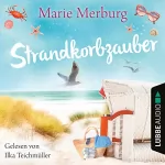 Marie Merburg: Strandkorbzauber: Rügen-Reihe 6