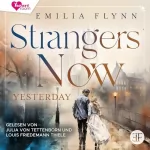 Emilia Flynn: Strangers Now - Yesterday: Die Canterbury Reihe 1