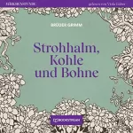 Brüder Grimm: Strohhalm, Kohle und Bohne: Märchenstunde