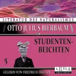 Otto Julius Bierbaum: Studentenbeichten 5: 