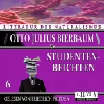 Otto Julius Bierbaum: Studentenbeichten 6: 