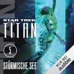 Christopher L. Bennett: Stürmische See: Star Trek Titan 5