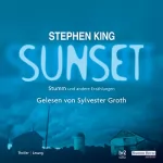 Stephen King: Stumm und andere Erzählungen: Sunset 3