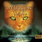 Erin Hunter: Stunde der Finsternis: Warrior Cats 6