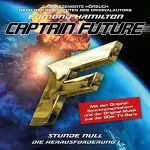 Edmond Hamilton: Stunde Null: Captain Future - Die Herausforderung 1