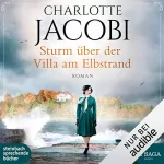 Charlotte Jacobi: Sturm über der Villa am Elbstrand: Elbstrand-Saga 3