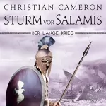 Christian Cameron, Dr. Holger Hanowell - Übersetzer: Sturm vor Salamis: Der lange Krieg 5