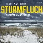 Heike van Hoorn: Sturmfluch. Ostfriesland-Krimi: Ein Fall für Kommissar Möllenkamp 2