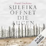 Gusel Jachina: Suleika öffnet die Augen: 