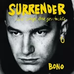 Bono: Surrender: 40 songs, eine geschichte