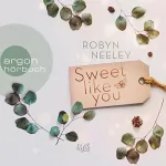 Robyn Neeley: Sweet like you: Honey-Springs-Reihe 1