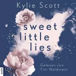 Kylie Scott: Sweet Little Lies: 