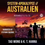 Tao Wong, KT Hanna: System-Apokalypse: Australien Bücher 1-3