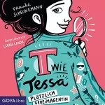 Frauke Scheunemann: T wie Tessa - Plötzlich Geheimagentin!: T wie Tessa 1