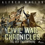 Alfred Wallon: Tag der Entscheidung: Civil War Chronicles 3