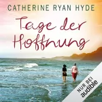 Catherine Ryan Hyde: Tage der Hoffnung: 