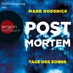 Mark Roderick: Tage des Zorns: Post Mortem 3