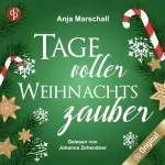 Anja Marschall: Tage voller Weihnachtszauber: 
