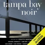 Colette Bancroft - editor: Tampa Bay Noir: Akashic Books: Noir