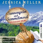 Jessica Müller: Tannengrün und Semmelmord: Hauptkommissar Hirschberg 5