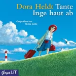 Dora Heldt: Tante Inge haut ab: 