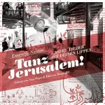 div.: Tanz Jerusalem! Unsere Lieder auf deinen Lippen: 